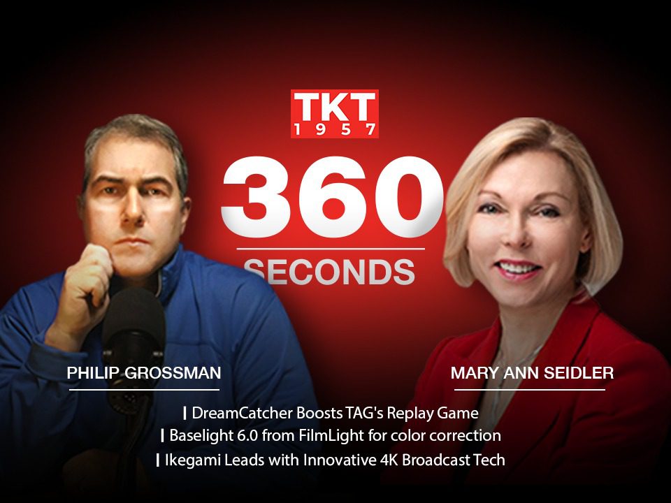 Ikegami, TAG, Evertz, FilmLight in 360 Seconds tkt1957.com