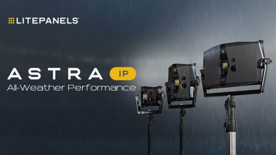Litepanels: New Astra IP LEDs Unveiled 