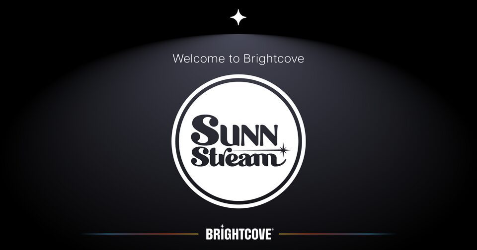 Brightcove: Sunn Stream Partnership for Family-Friendly Streaming