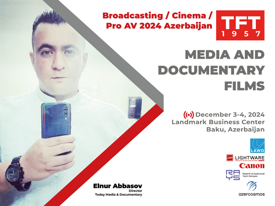 Film Director Elnur Abbasov to Speak at Broadcasting / Cinema / Pro AV 2024 Azerbaijan