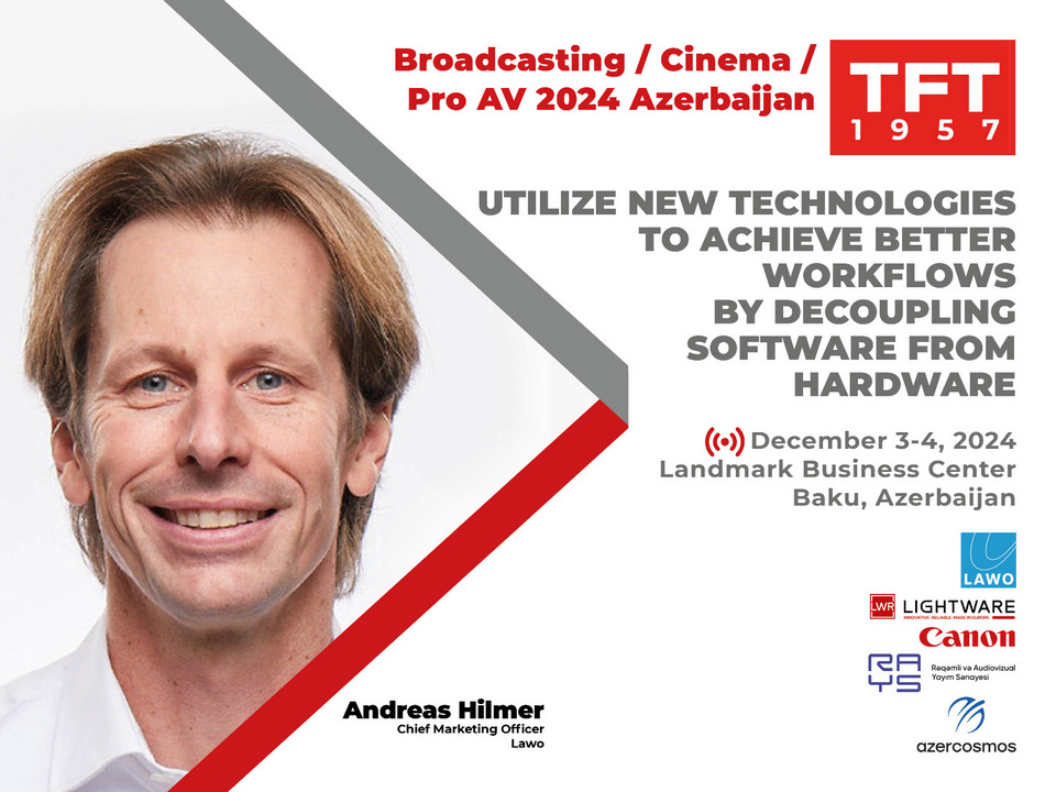 LAWO Broadcasting/ Cinema /Pro AV 2024 Azerbaijan Andreas Hilmer