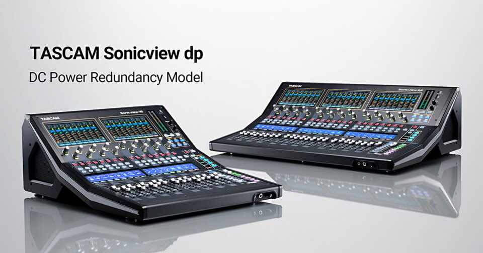 TASCAM Sonicview DP Digital Mixers with Redundant Power