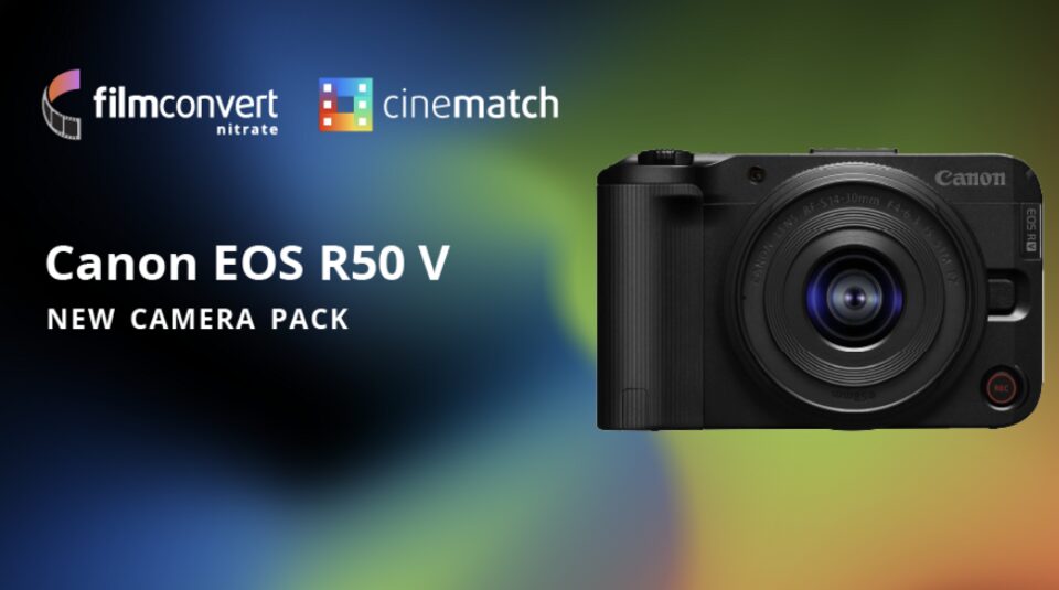 Canon EOS R50 V Support in FilmConvert Nitrate and CineMatch