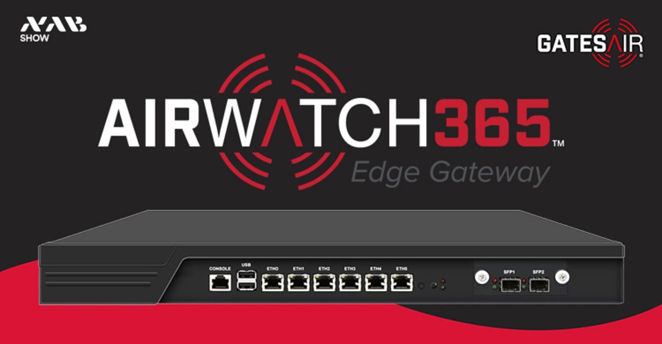 GatesAir AirWatch365 Edge Gateway at NAB Show 2026