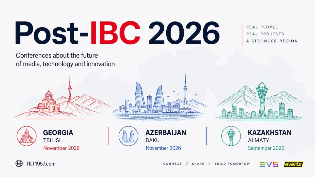 Post-IBC 2026 conferences in Kazakhstan, Azerbaijan and Georgia sponsored by Evertz and EVS